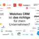 Welches CRM Blogbeitrag - PD-Experts