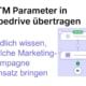 Pipedrive UTM-Tracking: So landen Kampagnendaten automatisch im Deal 1 Marketing tracken über die Pipedrive Webforms